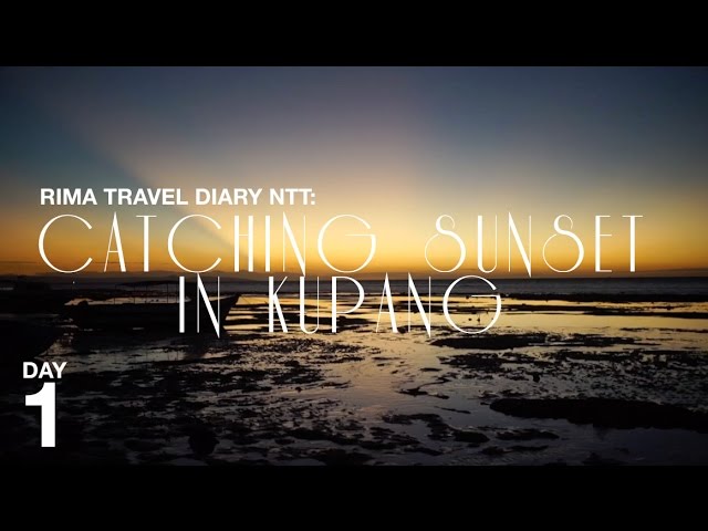 NTT Travel Diary Day 1: Catching Sunset In Kupang - The 